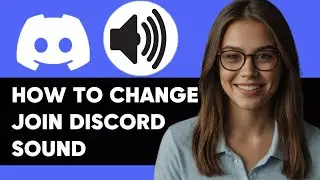 HOW TO CHANGE DISCORD JOIN SOUNDS NEW UPDATED GUIDE 2024!