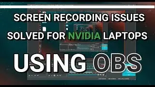 Fix OBS & Screen Recording on any NVIDIA Laptop