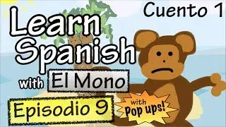 Learn Spanish with El Mono - Episode 9 - With Grammar Pop-Ups!