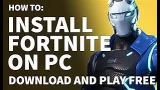 How to download Fortnite on PC