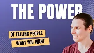 The Power of Telling People What You Want