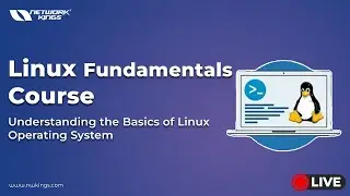 Live Batch: Linux Fundamentals Course - Understanding the Basics of Linux Operating System