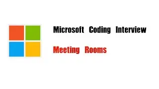 Microsoft Coding Interview Question | Leetcode 252 | Meeting Rooms