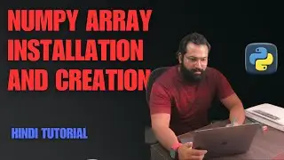 #24 Understanding Numpy Arrays in Python - 6 Ways to Create Arrays