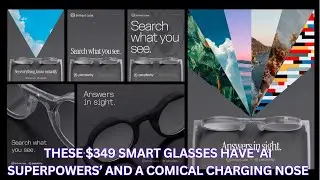 These $349 smart glasses have ‘AI superpowers’ and a comical charging nose