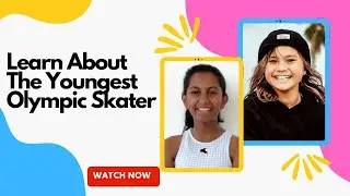Sky Brown  |  Youngest Olympic Skater
