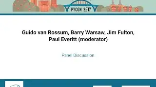 Paul Everitt, Guido van Rossum   Panel Discussion   PyCon 2017