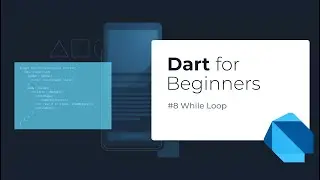 Flutter For Beginners #8 | While loop | Dart Basic | Dart Intro | 
