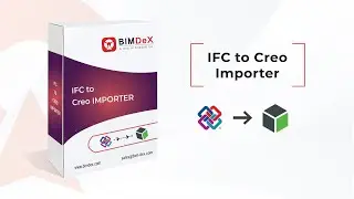 How to import IFC files inside Creo | BIMDeX | IFC to Creo Importer