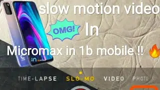 how to record slow motion video in Micromax in 1b mobile ??|how to record slow motion video in any 📱