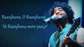 Raanjhana lyrics - Arijit Singh | Priyank Sharma & Hina Khan