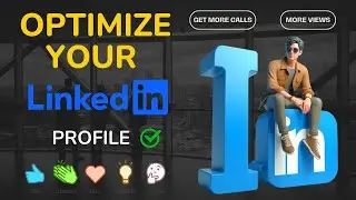 How to Optimise the LinkedIn Profile | LinkedIn Tips & Tricks