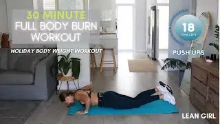 Full Body Fire 🔥 Lean Girl 30 Minute Holiday Workout!