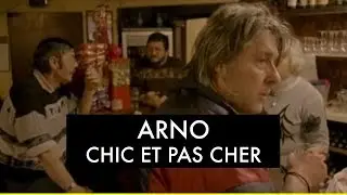 Arno - Chic Et Pas Cher (Clip Officiel)
