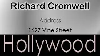 Richard Cromwell   How to pronounce Richard Cromwell Hollywood Actor from 1627 Vine Street?