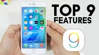 Top 9 iOS 9 Features!