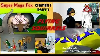 Super mega Fox part 2 / Chapter 3- Flying Squirrels