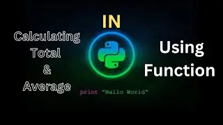 How  To Calculate Total And Average in Python Program Using Function | Beginners' Guide
