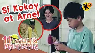 Si Kokoy at Arnel | Hiraya Manawari (FASTCUT)