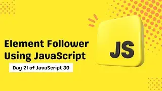 Element Follower using JavaScript | Day 21 of #javascript30 | Dev and Talks
