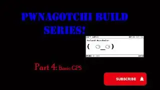 Pwnagotchi GPS: WiFi Raspberry Pi Zero W project: Pt04 - Basic GPS