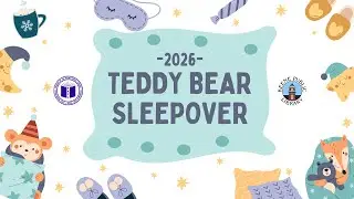 Teddy Bear Sleepover 2026