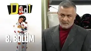 Dadı 8. Bölüm