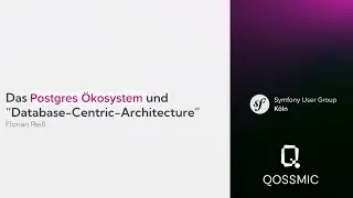 Postgres Öekosystem u Database-Centric-Architecture (DE) @ Symfony UserGroup 06/2023