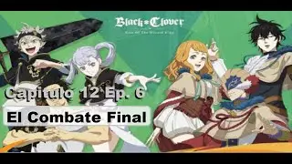 Black Clover M - Capitulo 12 Ep. 6 El Combate Final
