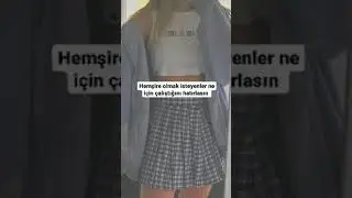 Hemşire Olmak İsteyenler Ne için Çalıştığınızı unutmayın~🍬