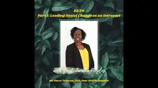 Relational Introvert Podcast S2E4 Part1: "Leading Social Change as an Introvert" with Tameka Peoples