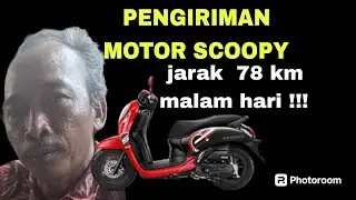 PENGIRIMAN SCOOPY !!!  IJIN PAK DEMI LAYANAN MOTOR JALAN LANGSUNG ..