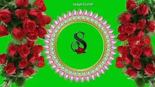 S.letter WhatsApp status green screen flowers effect. Rose green screen effects rose green