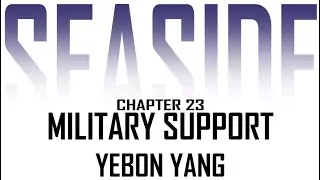 Seaside - Chapter 23: Military Support | Audiobook Narration