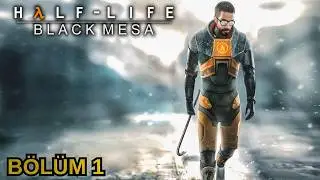 TAMAM BAŞLIYORUM ARTIK | BLACK MESA | Bölüm 1