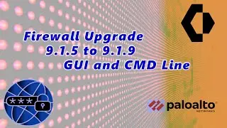 Palo Alto Networks PAN-OS NGFW Upgrade Tutorial