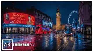 London at Night 🇬🇧 A Mesmerizing 4K Walking Tour Through the City Lights