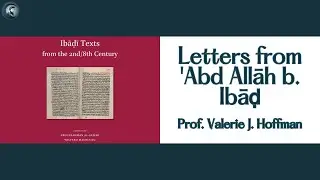 Letters from 'Abd Allah b. Ibad - Prof. Valerie J. Hoffman