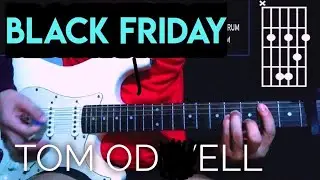 TOM ODELL - BLACK FRIDAY / CHORDS GUITAR TUTORIAL