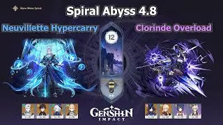 Spiral Abyss 4.8 Floor 12 ( 9⭐) | C0 Neuvillette Hypercarry & C1 Clorinde Overload | Genshin Impact
