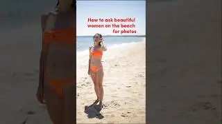 How to ask beautiful women on the beach for photos. 🤣. This was much harder to do than I thought!!