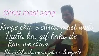 Christ mast song    Ringe cha. e christ mast walo hala ka. gifbakode