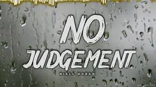 Niall Horan - No Judgement // Lyrics