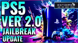 PS5 Ver 2.0 Jailbreak Update