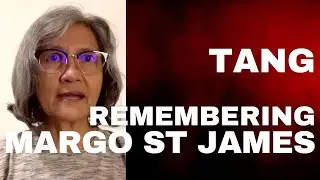 Tang Remembering Margo St. James