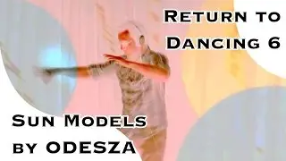 Sun Models, ODESZA - Return to Dancing 6