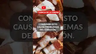 CONSUMIR ESTO CAUSA PROBLEMAS DEL CORAZÓN. #salud #corazon #cienciadelacomida #saluddelcorazón