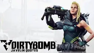 Dirty Bomb - Javelin Quotes/Voice Lines
