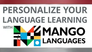 Personalize your Language Learning with Mango Languages