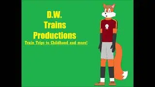 D.W. Trains Productions intro 2023